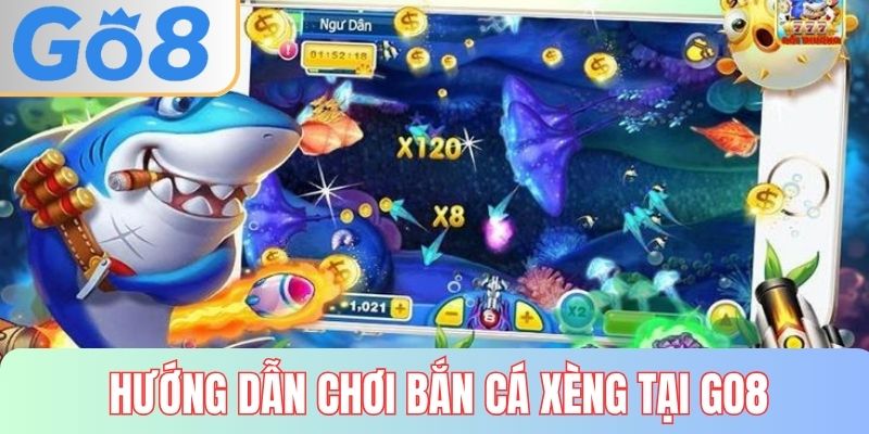 Hướng dẫn chơi bắn cá xèng