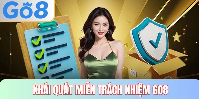 Khái quát miễn trách nhiệm GO8