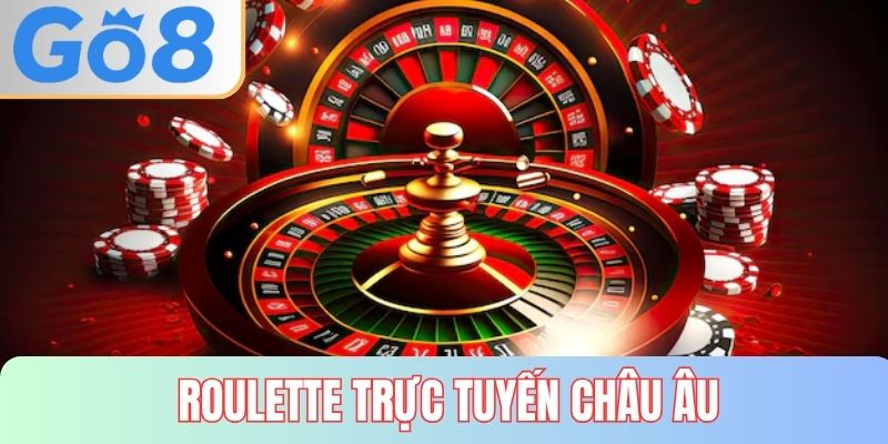 Roulette trực tuyến châu âu